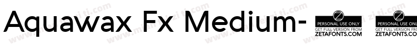 Aquawax Fx Medium字体转换